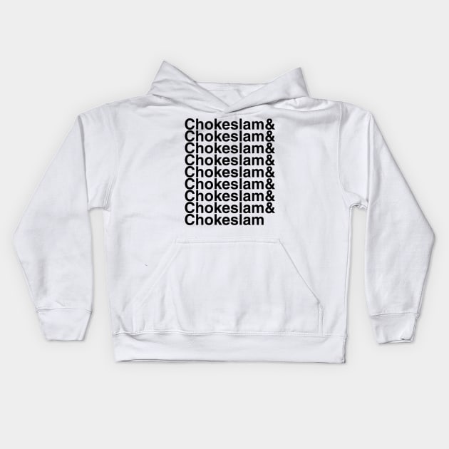 Chokeslam Helvetica List Kids Hoodie by DennisMcCarson